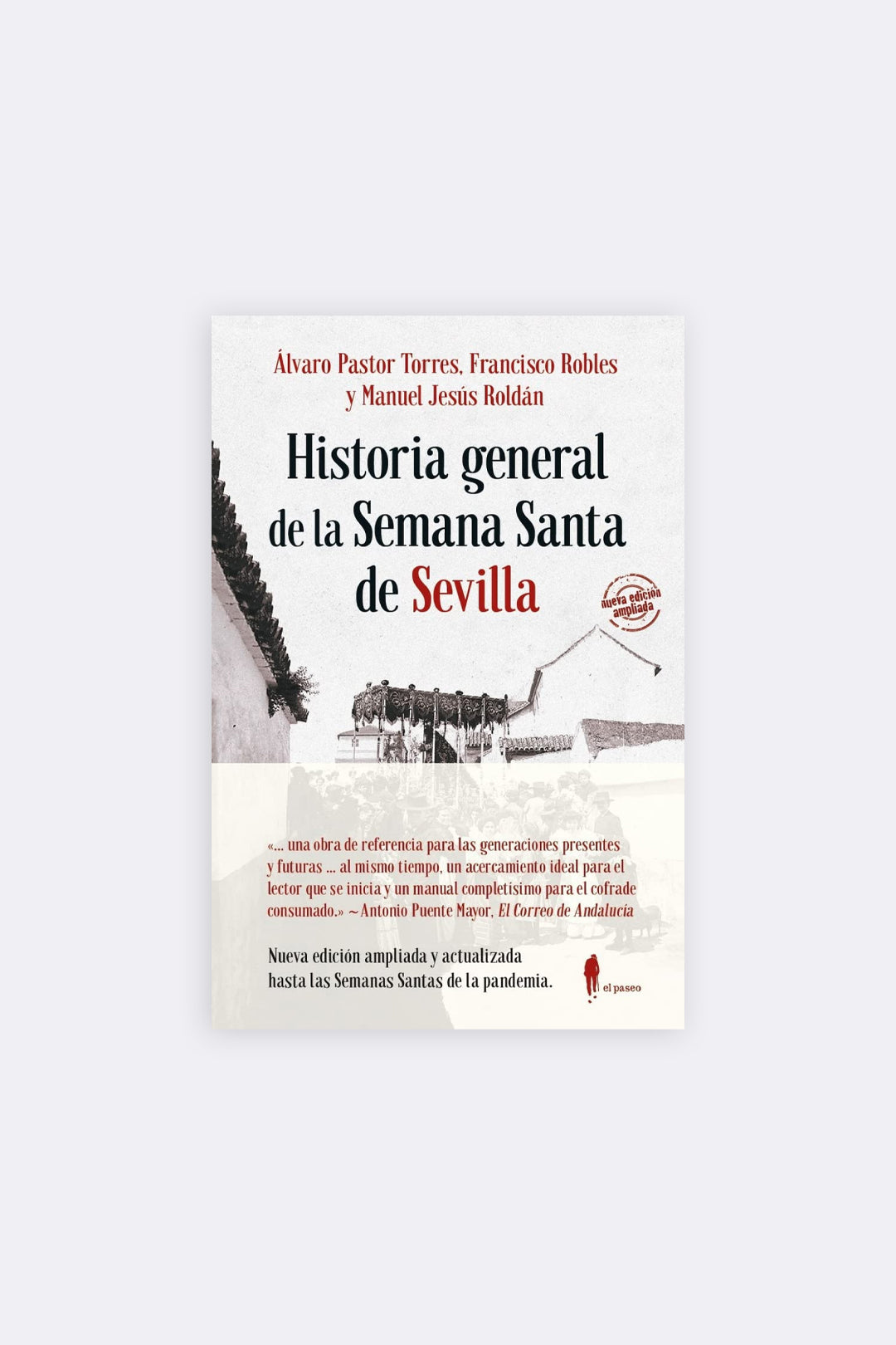 HISTORIA GENERAL DE LA SEMANA SANTA DE SEVILLA